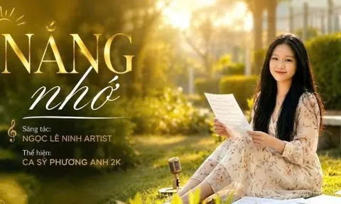 NẮNG NHỚ | ca sỹ Phương Anh và tác phẩm mới của Ngọc Lê Ninh