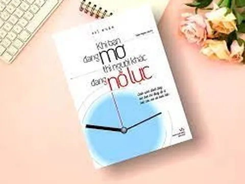 Khi bạn đang mơ thì người khác đang nỗ lực